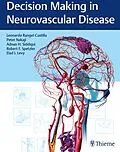 E-Book (epub) Decision Making in Neurovascular Disease von Leonardo Rangel-Castilla, Peter Nakaji, Adnan H. Siddiqui