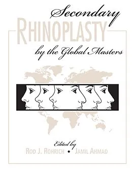 E-Book (epub) Secondary Rhinoplasty by the Global Masters von Rod Rohrich, Jamil Ahmad