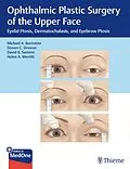 E-Book (epub) Ophthalmic Plastic Surgery of the Upper Face von Michael A. Burnstine, Steven C. Dresner, David B. Samimi