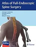 E-Book (epub) Atlas of Full-Endoscopic Spine Surgery von Christoph Hofstetter, Sebastian Ruetten, Yue Zhou