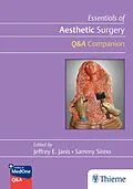 E-Book (epub) Essentials of Aesthetic Surgery Q&A Companion von Jeffrey Janis, Sammy Sinno