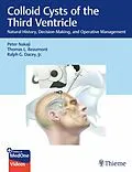 E-Book (epub) Colloid Cysts of the Third Ventricle von Peter Nakaji, Thomas Beaumont, Jr. Dacey