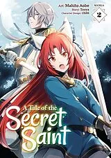 Kartonierter Einband A Tale of the Secret Saint (Manga) Vol. 2 von Touya, Mahito Aobe