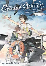 Kartonierter Einband Seaside Stranger Vol. 2: Harukaze no Étranger von Kii Kanna