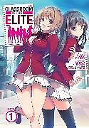 Couverture cartonnée Classroom of the Elite (Manga) Vol. 1 de Syougo Kinugasa, Yuyu Ichino, Tomoseshunsaku