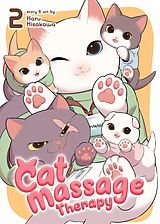 Kartonierter Einband Cat Massage Therapy Vol. 2 von Haru Hisakawa