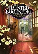 Kartonierter Einband The Haunted Bookstore - Gateway to a Parallel Universe (Light Novel) Vol. 4 von Shinobumaru, Munashichi