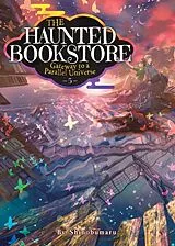 Broschiert The Haunted Bookstore - Gateway to a Parallel Universe Vol. 5 von Shinobumaru