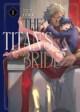 Couverture cartonnée The Titan's Bride Vol. 01 de ITKZ