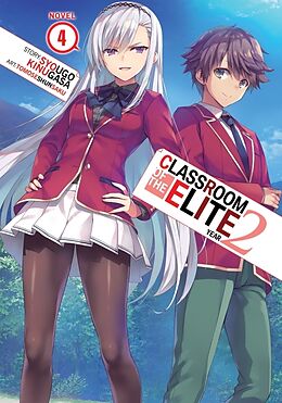 Couverture cartonnée Classroom of the Elite: Year 2 (Light Novel) Vol. 4 de Syougo Kinugasa