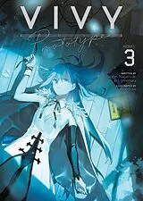 Kartonierter Einband Vivy Prototype (Light Novel) Vol. 3 von Tappei Nagatsuki, Eiji Umehara, loundraw