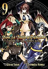 Kartonierter Einband How to Build a Dungeon: Book of the Demon King Vol. 9 von Warau Yakan, Toshimasa Komiya