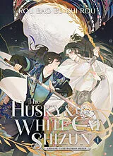 Kartonierter Einband The Husky and His White Cat Shizun: Erha He Ta De Bai Mao Shizun (Novel) Vol. 1 von Bao Bu Chi Rou Rou