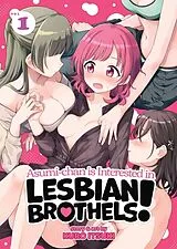Broschiert Asumi-chan is Interested in Lesbian Brothels! Vol. 1 von Kuro Itsuki