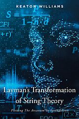 eBook (epub) Layman's Transformation of String Theory de Keaton Williams