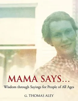 E-Book (epub) Mama Says... von G. Thomas Aley