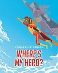 E-Book (epub) Where's My Hero? von Michael Riordan