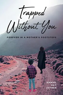 E-Book (epub) Trapped Without You von Daniel Ray Joyner