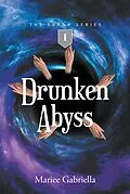 E-Book (epub) Drunken Abyss von Mariee Gabriella