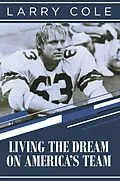 E-Book (epub) Living the Dream on America's Team von Larry Cole