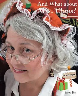 E-Book (epub) And What about Mrs. Claus? von Santa Jim