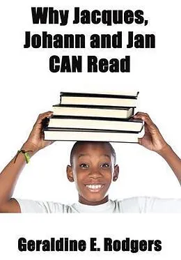 E-Book (epub) Why Jacques, Johann and Jan Can Read von Geraldine E. Rodgers