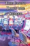 E-Book (epub) The Casino Down the Street von Matt Shea