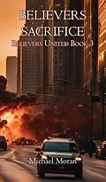 E-Book (epub) Believers Sacrifice von Michael Moran