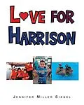 E-Book (epub) Love for Harrison von Jennifer Miller Siegel