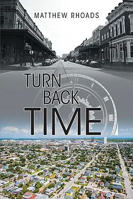 E-Book (epub) Turn Back Time von Matthew Rhoads