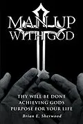 E-Book (epub) Man Up with God von Brian E. Sherwood