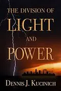 E-Book (epub) THE DIVISION OF LIGHT AND POWER von Dennis Kucinich