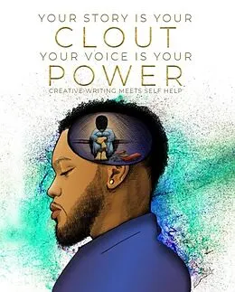 E-Book (epub) Your Story Is Your Clout. Your Voice Is Your Power. von J. Ross Victory