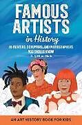 Couverture cartonnée Famous Artists in History de Kelly Milner Halls