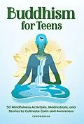E-Book (epub) Buddhism for Teens von Canradasa