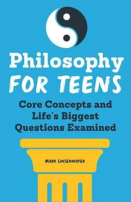 E-Book (epub) Philosophy for Teens von Mark Linsenmayer