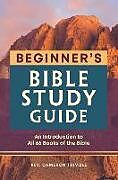 Couverture cartonnée The Beginner's Bible Study Guide de Cameron Trimble