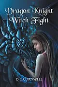 E-Book (epub) Dragon Knight Witch Fight von D. L. Cornwell
