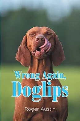 E-Book (epub) Wrong Again, Doglips von Roger Austin