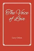 E-Book (epub) The Voice of Love von Larry Odom