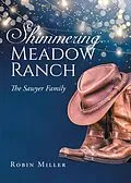 E-Book (epub) Shimmering Meadow Ranch von Robin Miller