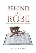 E-Book (epub) Behind the Robe von Linzeter Gaddy