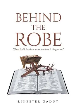 E-Book (epub) Behind the Robe von Linzeter Gaddy