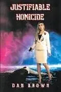 Kartonierter Einband Justifiable Homicide von Dan Brown