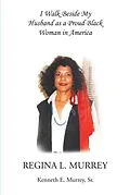 E-Book (epub) I Walk Beside My Husband as a Proud Black Woman in America von Kenneth E. Murrey