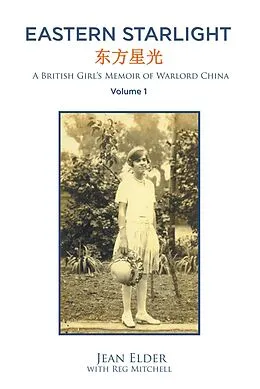 E-Book (epub) Eastern Starlight, a British Girl's Memoir of Warlord China von Jean Elder With Reg Mitchell