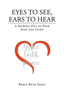 E-Book (epub) Eyes to See, Ears to Hear von Robin Beth Saget