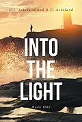 E-Book (epub) Into the Light von C. J. Askeland, B. C. Askeland