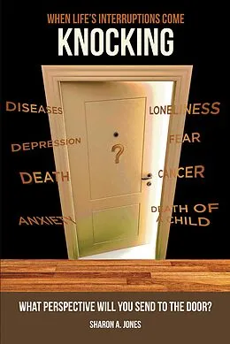 E-Book (epub) When Life's Interruptions Come Knocking von Sharon A. Jones