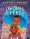 E-Book (epub) I Am Okay to Feel von Karamo Brown